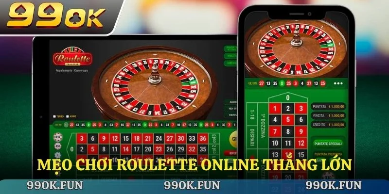 Mẹo chơi roulette online thắng lớn