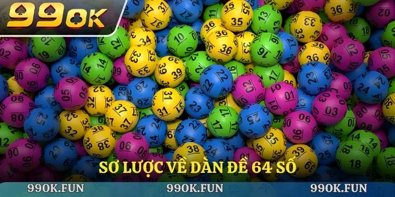 Sơ lược về dàn đề 64 số