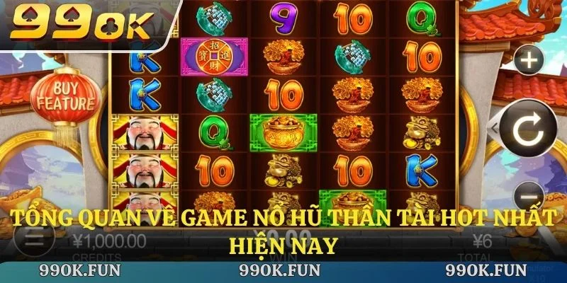 Tổng quan về game nổ hũ thần tài hot nhất hiện nay